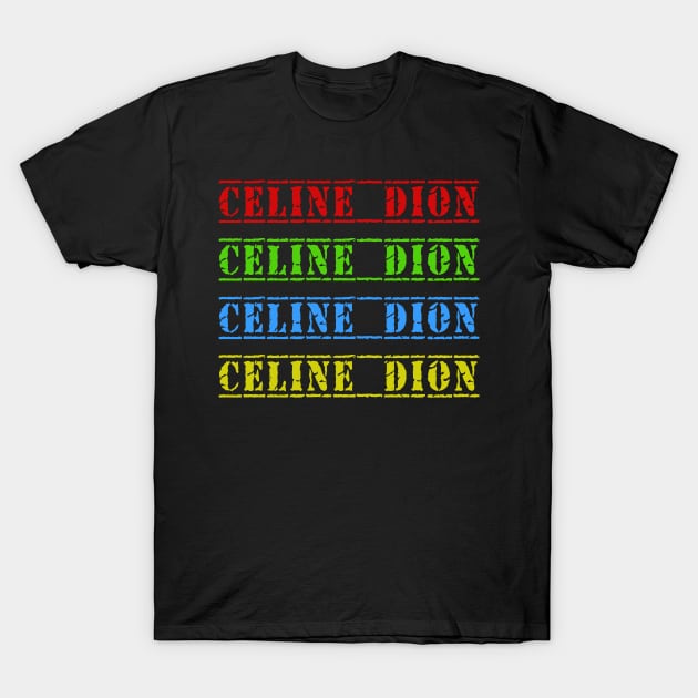 celine dion 4 text vintage retro faded T-Shirt by arjunthemaniac